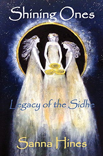 SHINING ONES: LEGACY OF THE SIDHE